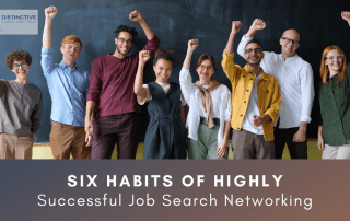 6 Habits Of Highly Successful Job Search Networking