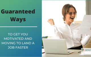 Guaranteed Ways To Get You Motivated And Moving To Land A Job Faster