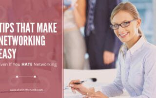 Tips That Make Networking Easy Even If You Hate Networking