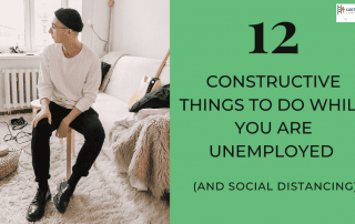 12 Constructive Things To Do While You Are Unemployed (and Social Distancing)