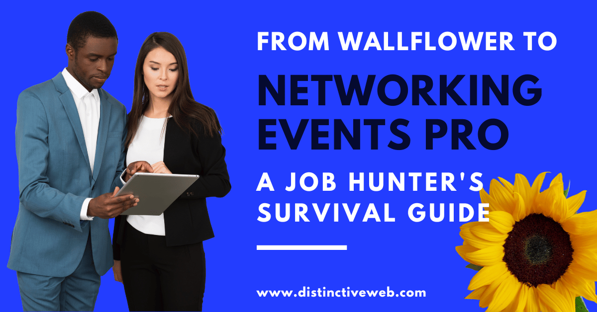 From Wallflower to Networking Occasions Professional: A Job Hunter’s Survival Information